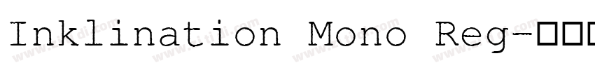 Inklination Mono Reg字体转换